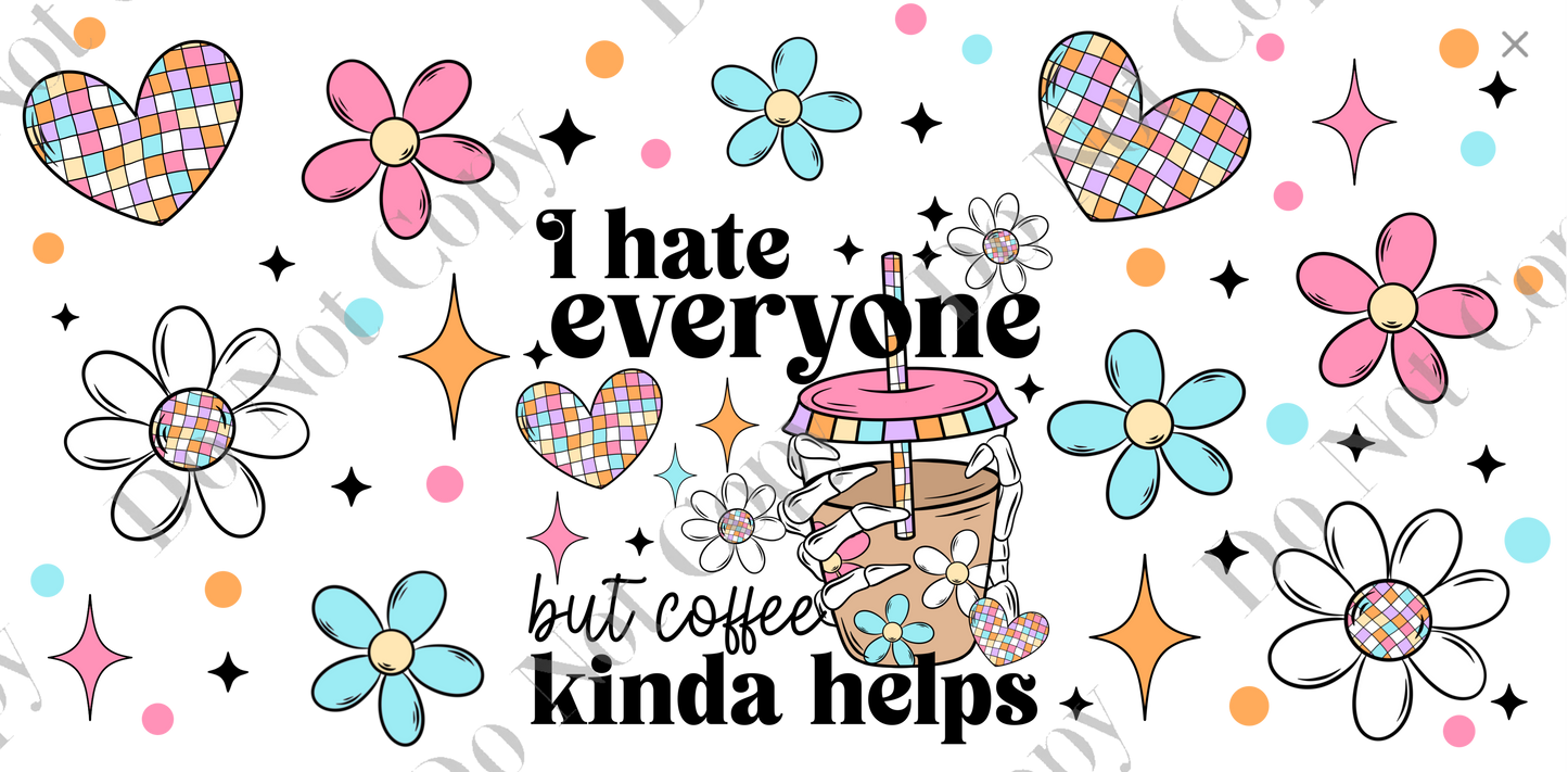 160z Sublimation Wrap - I Hate Everyone