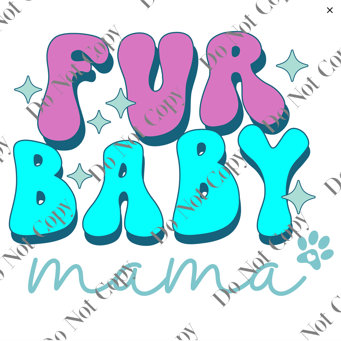 Clear cast Decal - Fur Baby Mama