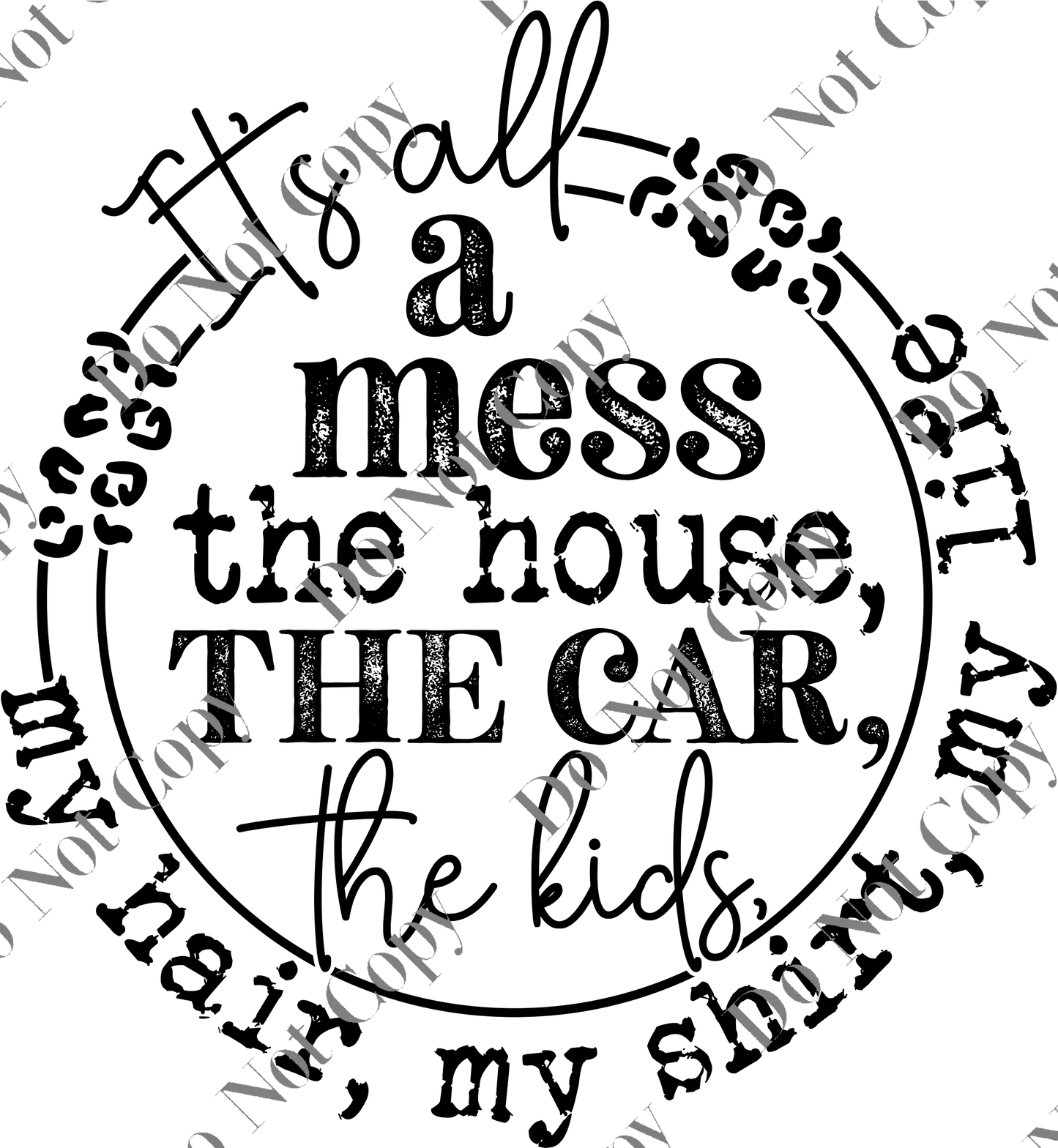 UV DTF Decal - It's all a Mess
