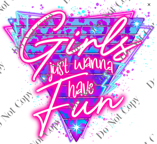 UV DTF Decal - Girls just Wanna Have Fun