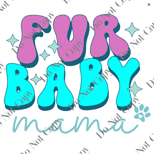 Clear cast Decal -  Fur Baby Mama