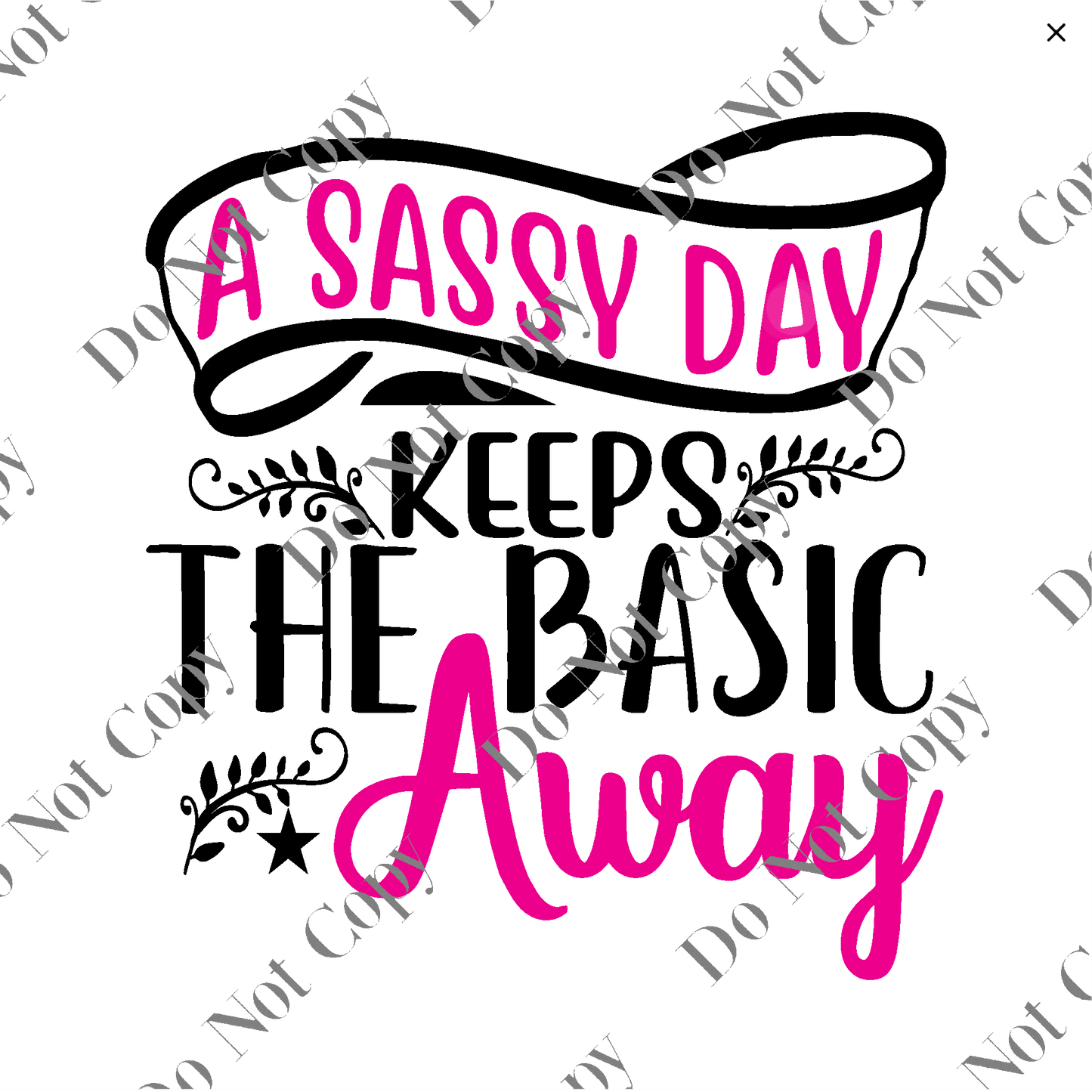 Clear cast Decal -  Sassy Day