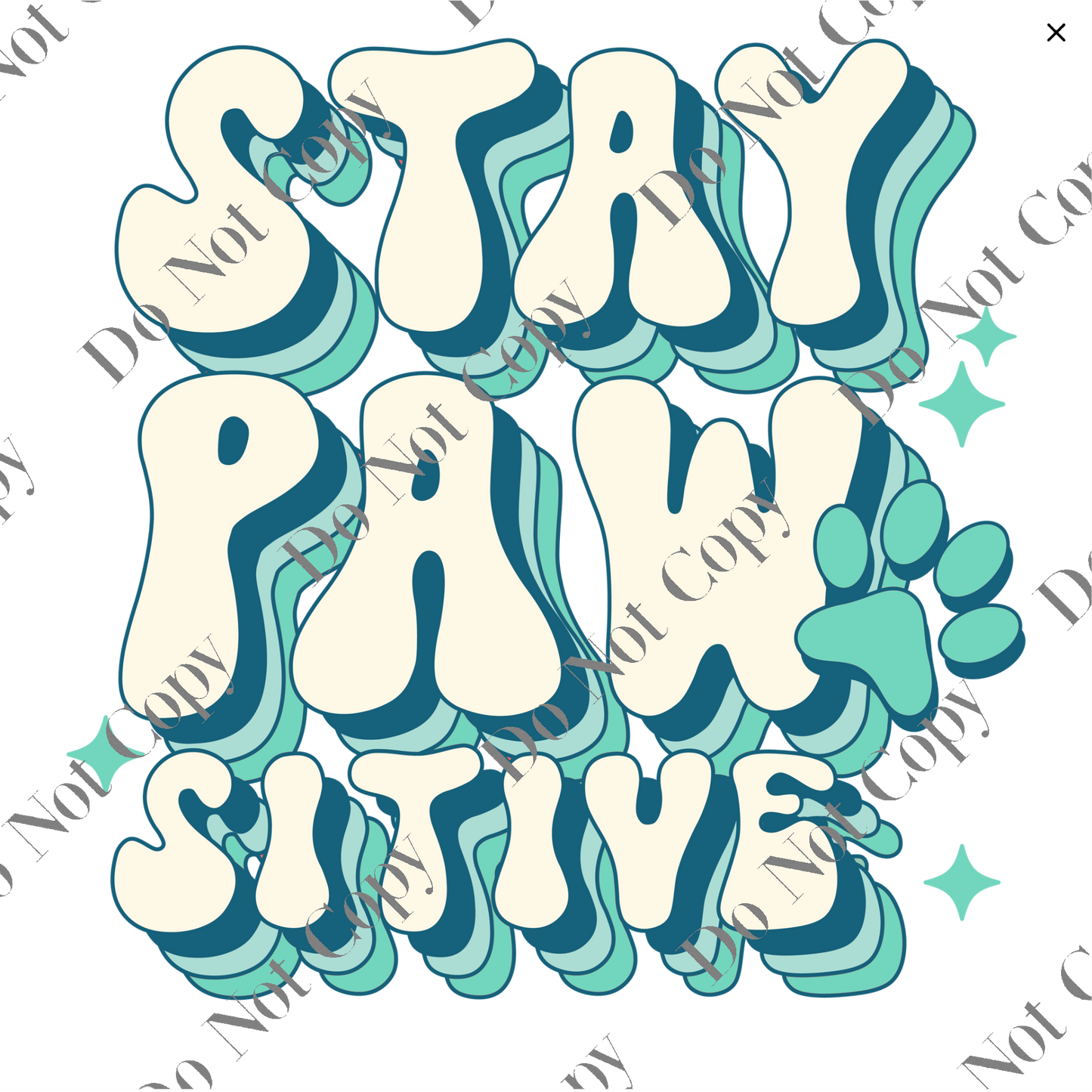 Clear cast Decal -  Stay Pawsitive